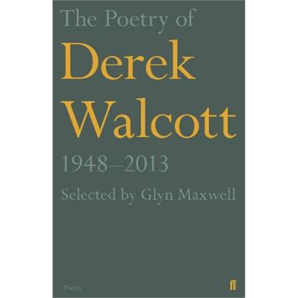The Poetry of Derek Walcott 1948-2013 (Paperback) - Derek Walcott Estate